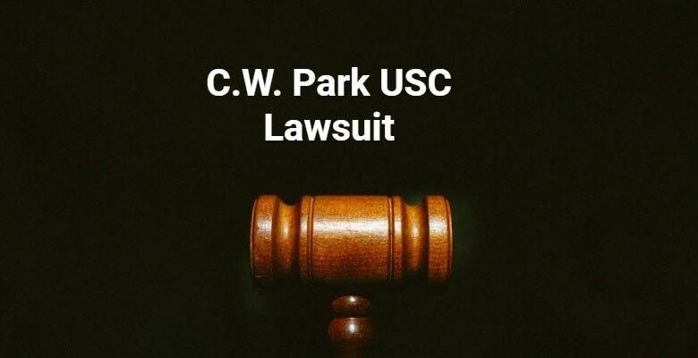 C.W. Park USC Lawsuit