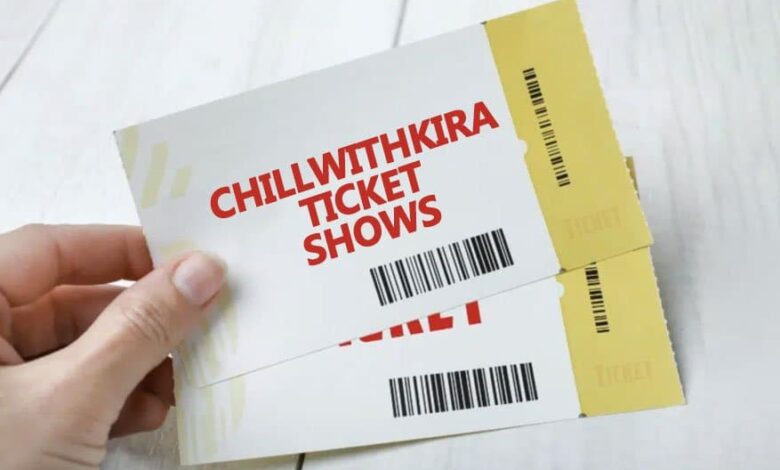 ChillWithkira Ticket Show